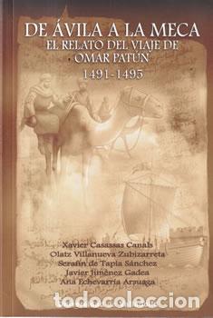Livros em segunda m&atilde;o: De &Aacute;vila a la Meca. El relato del viaje de Omar Pat&uacute;n 1491-1495 - VV.AA