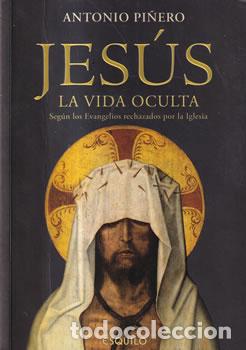 Libros: Jes&uacute;s. La vida oculta - Antonio Pi&ntilde;eiro - Foto 1