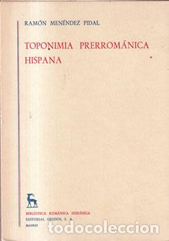 Libros: Toponimia prerrom&aacute;nica hispana - Ram&oacute;n Men&eacute;ndez Pidal