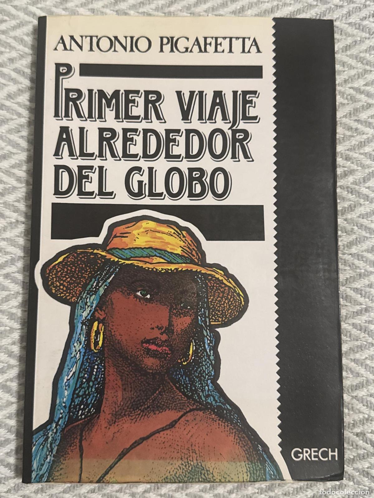 Libros: Primer viaje alrededor del globo - Antonio Pigafetta