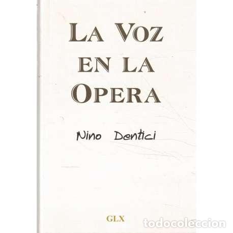 Libros: La voz en la &oacute;pera - Dentici Burgoa, Nino