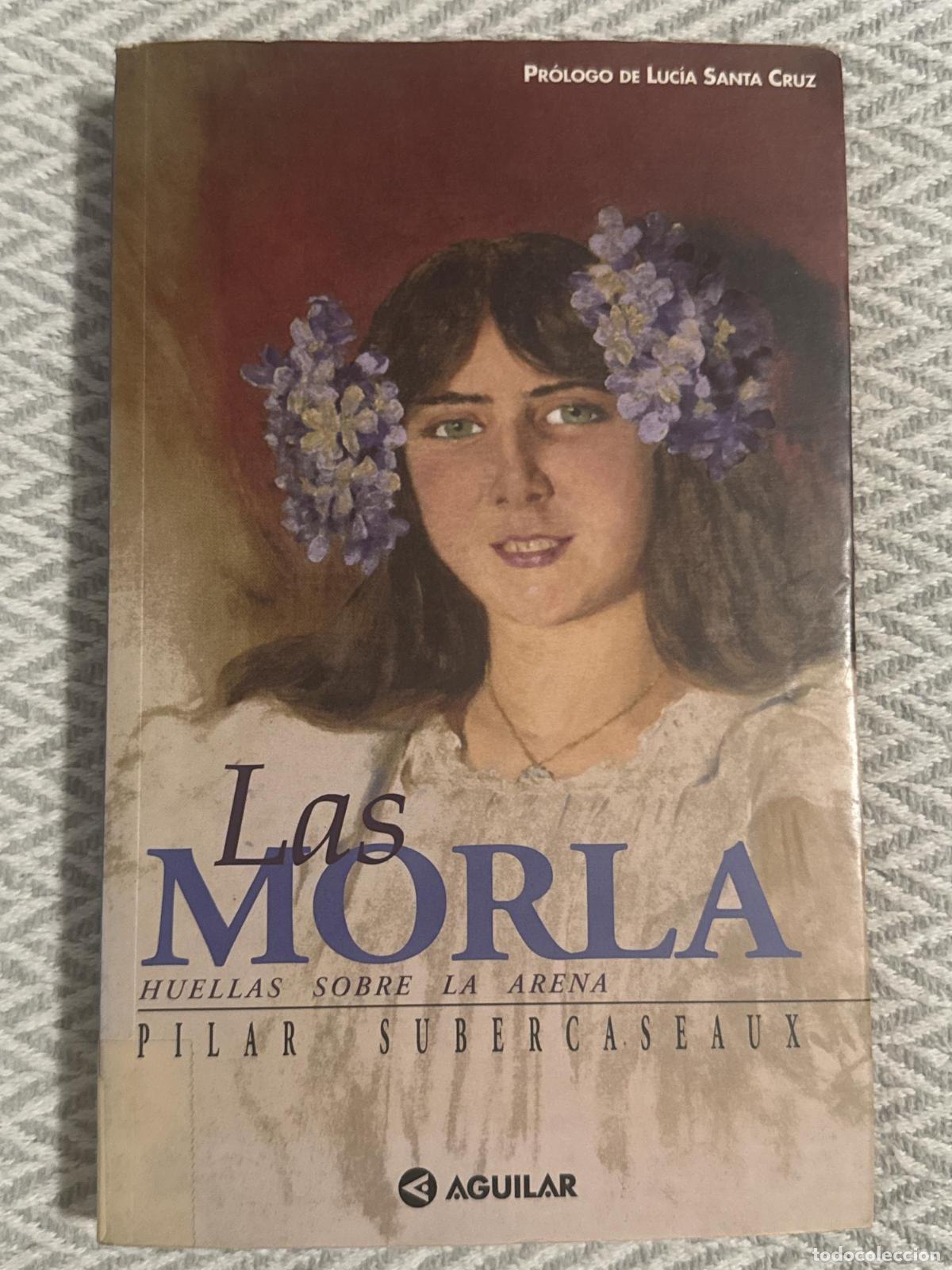 Libros: Las Morla. Huellas sobre la arena - Pilar Subercaseaux