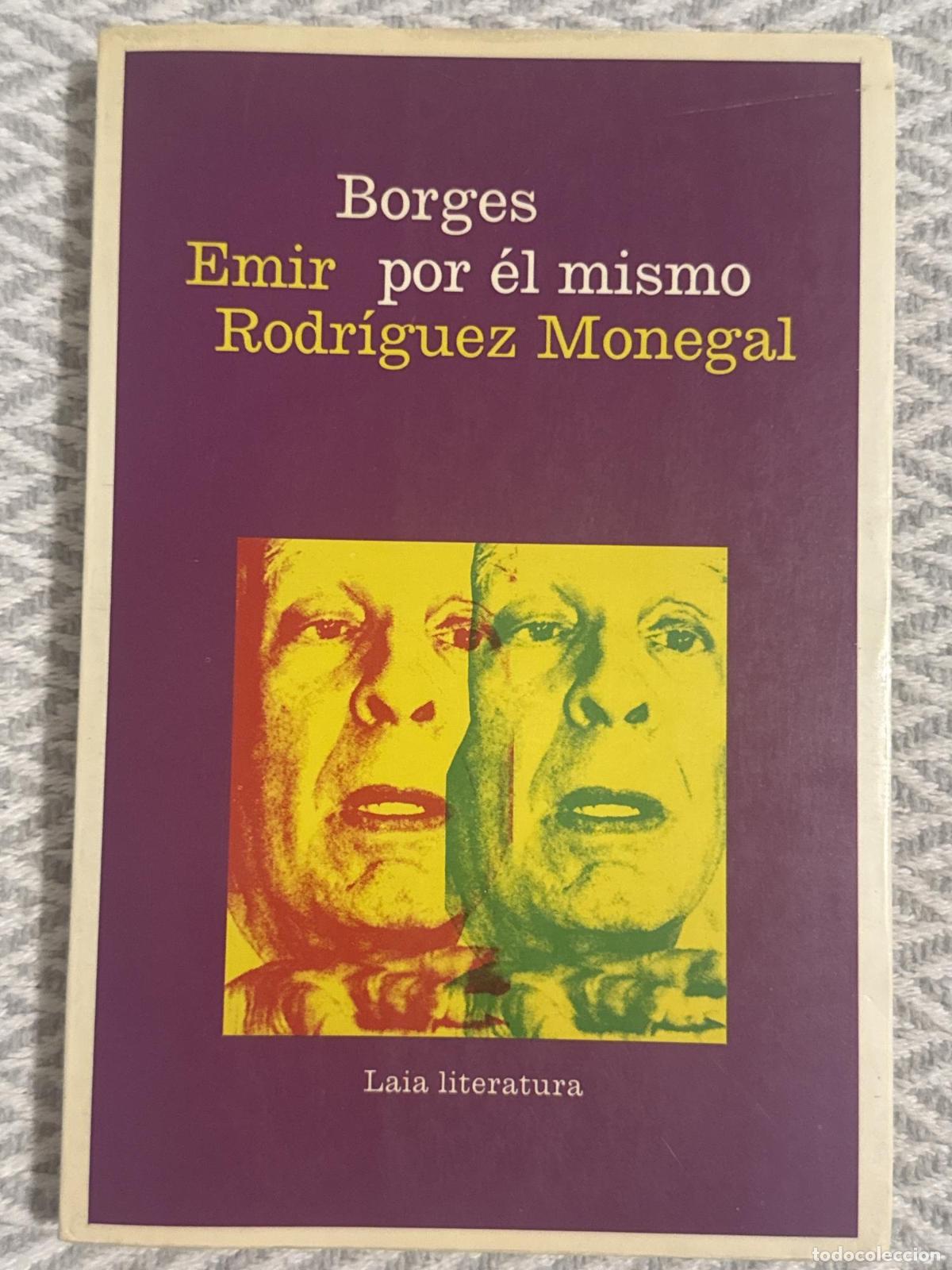 Libros: Borges por &eacute;l mismo - Emir Rodr&iacute;guez Monegal