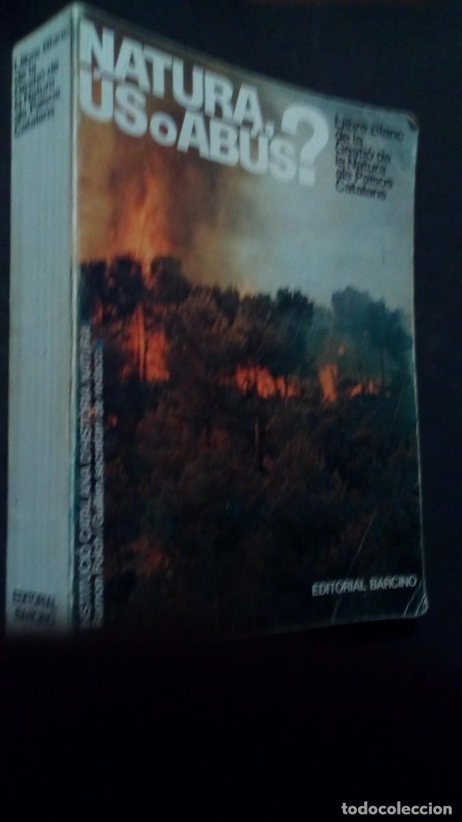 Libros: NATURA, &Uacute;S O AB&Uacute;S. Llibre blanc gesti&oacute; natura als Pa&Iuml;sos Catalans - Ramon Folch I Guill&egrave;n
