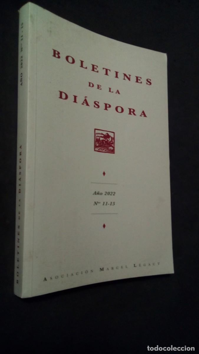 Libri di seconda mano: BOLETINES DE LA DI&Aacute;SPORA-A&Ntilde;O 2022-N&Uacute;MEROS 11-15-ASOCIACI&Oacute;N MARCEL LEGAUT-COMO NUEVO