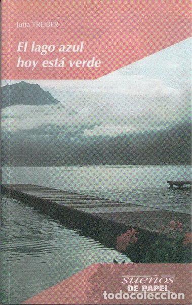 Livres: El lago azul hoy est&aacute; verde- 9788426337184