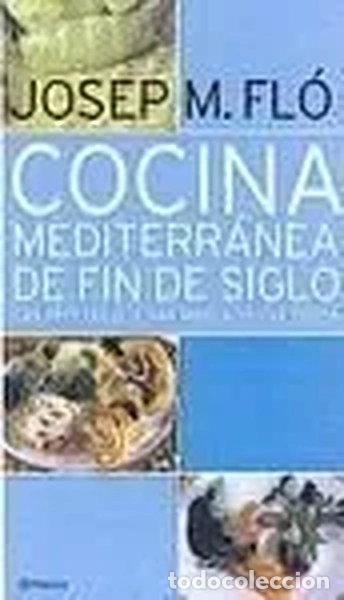 Livros em segunda m&atilde;o: Cocina Mediterr&aacute;nea De Fin De Siglo. Las Recetas Que Han Marcado- 9788408036159
