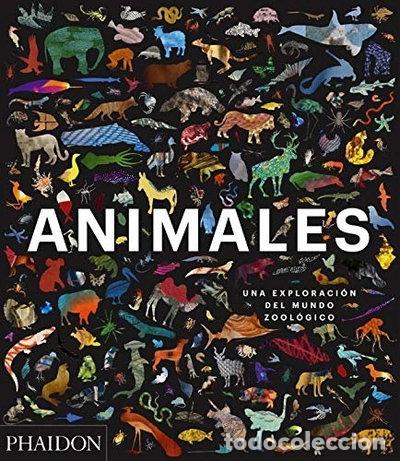 Livres: Animales: Una exploraci&oacute;n del mundo zool&oacute;gico- 9780714877907