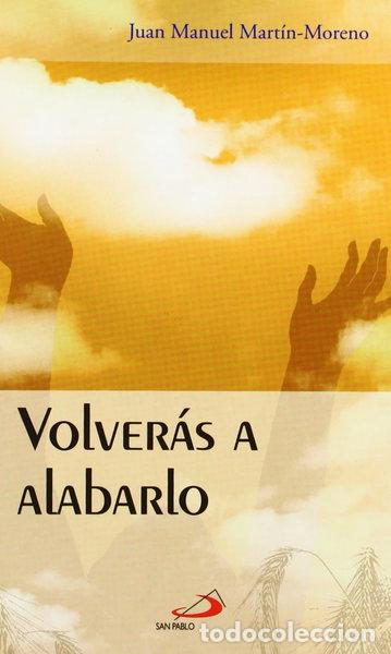 Libros: Volver&aacute;s a alabarlo- 9788428529273 - Foto 1