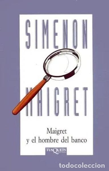 Libros: Maigret y el hombre del banco- 9788483107942