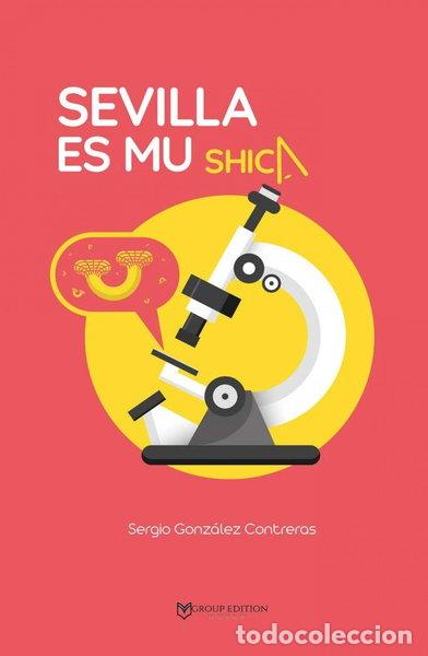 Libros: Sevilla es muy shica- 9788417832162