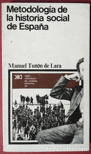 books: Metodolog&iacute;a de la historia social de Espa&ntilde;a- 9788432301025
