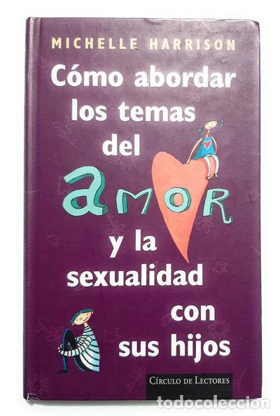 B&uuml;cher: C&oacute;mo abordar los temas del amor y la sexualidad con sus hijos- 9788522666331