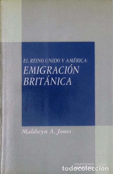Libri di seconda mano: El Reino Unido y Am&eacute;rica: Emigraci&oacute;n Brit&aacute;nica- 9788471005649