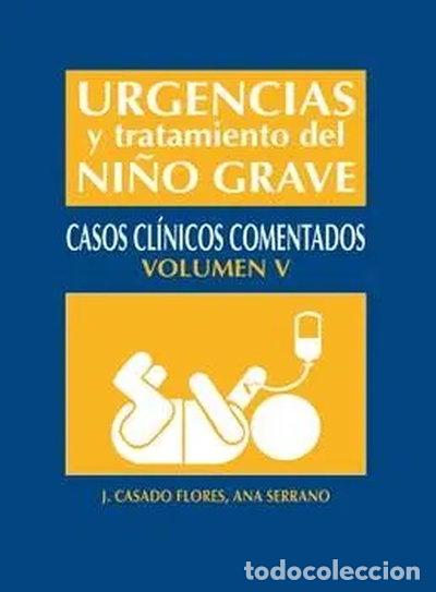 books: Urgencias y tratamiento del ni&ntilde;o grave. Casos cl&iacute;nicos comentados- 9788484738985
