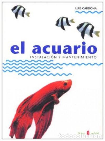books: El acuario: Instalaci&oacute;n y mantenimiento- 9788476281888