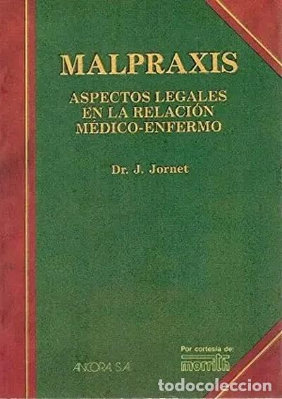 books: Malpraxis. Aspectos legales en la relaci&oacute;n m&eacute;dico-enfermo- 9788475371177