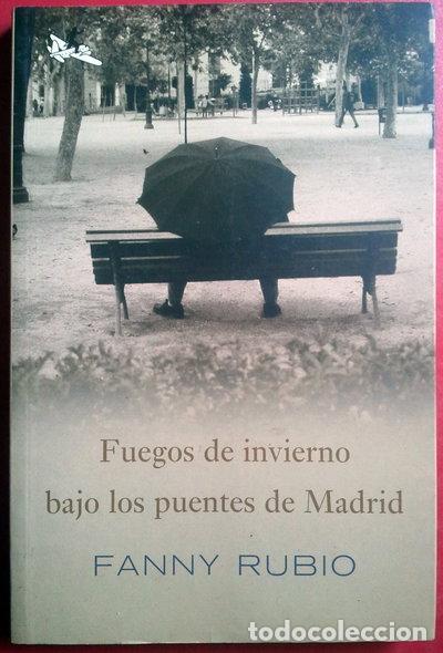 B&uuml;cher: Fuegos de invierno bajo los puentes de Madrid- 9788493479176