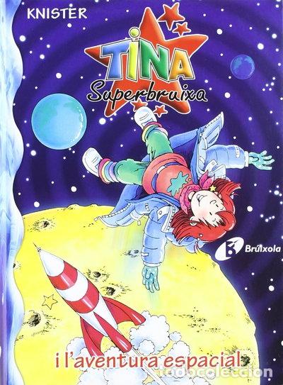 Libros: Tina Superbruixa i l'aventura espacial- 9788483041734