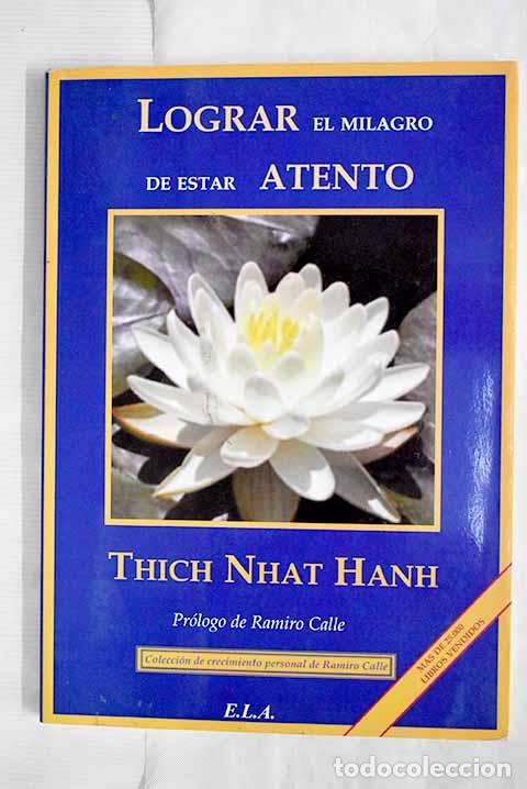 Libros: Lograr el milagro de estar atento: (un manual de meditaci&oacute;n).- Nhat Hanh, Thich