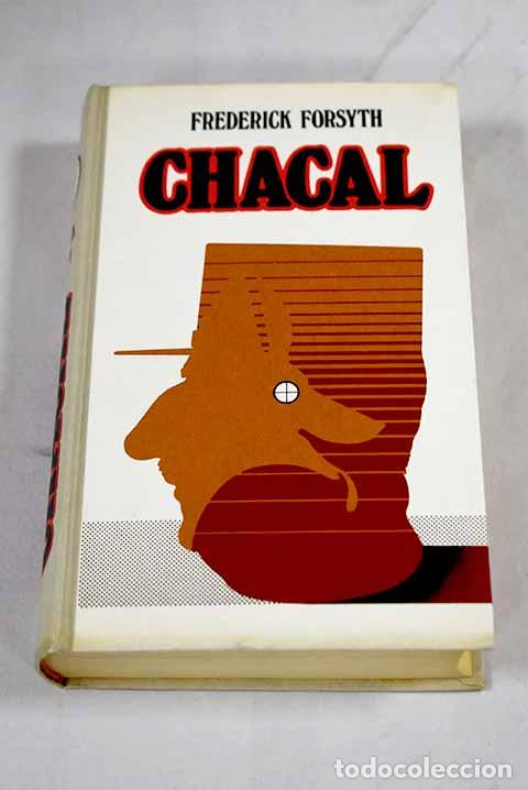 Libros: Chacal: FORSYTH, Frederick.- FORSYTH, Frederick - Foto 1