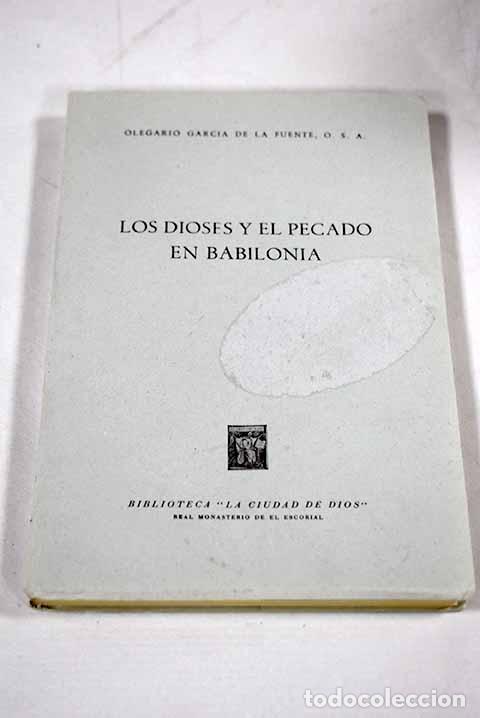Libri di seconda mano: Los dioses y el pecado en Babilonia.- Garc&iacute;a de la Fuente, Olegario