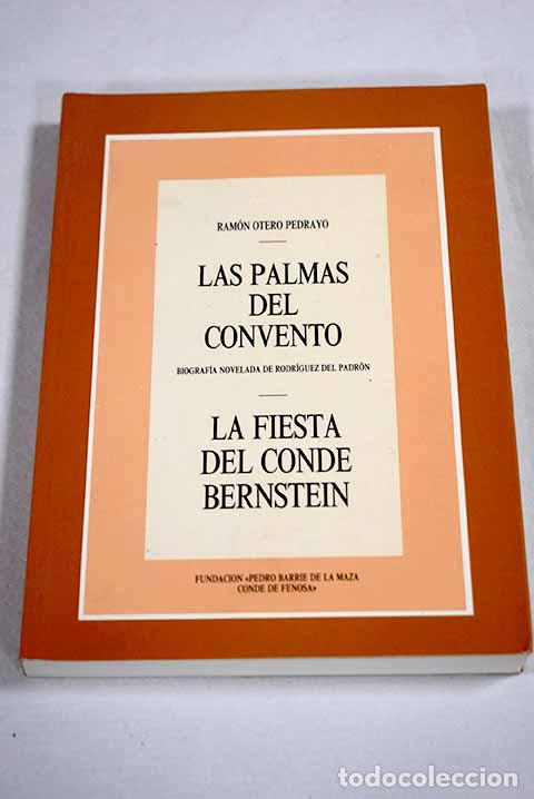B&uuml;cher: Las palmas del convento: biograf&iacute;a novelada de Rodr&iacute;guez del Padr&oacute;n ; La fiesta del Conde Bernstein