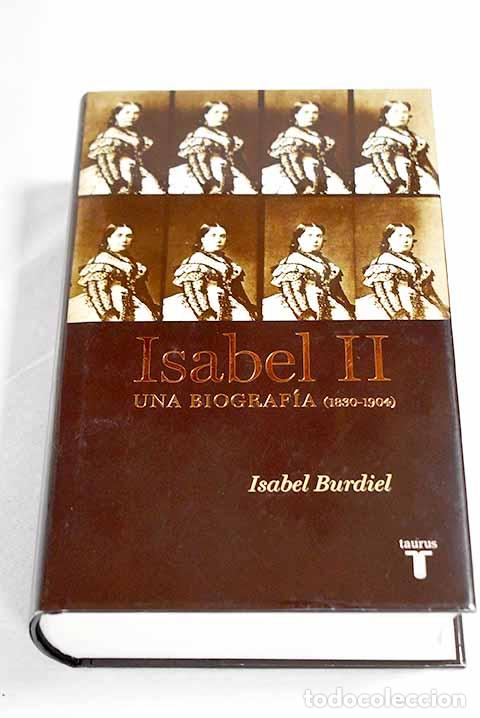 Libri di seconda mano: Isabel II: una biograf&iacute;a (1830-1904).- Burdiel, Isabel