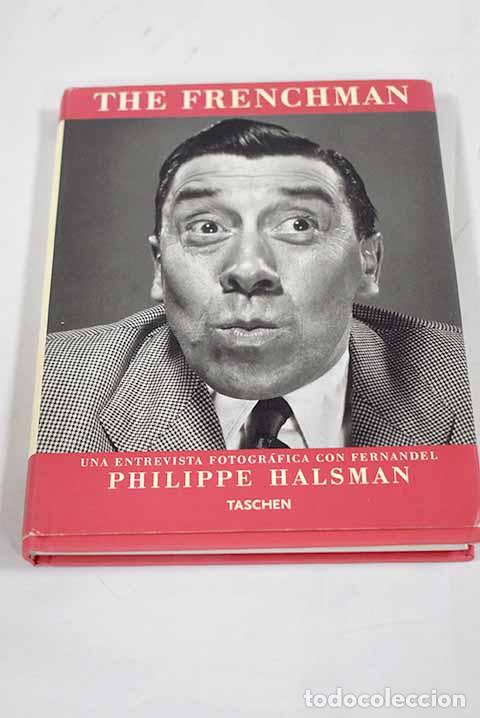 Livres: The Frenchman: una entrevista fotografica don Fernandel.- Halsman, Philippe