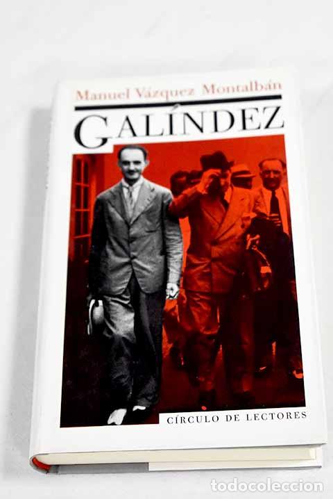 Livres: Gal&iacute;ndez: V&aacute;zquez Montalb&aacute;n, Manuel.- V&aacute;zquez Montalb&aacute;n, Manuel