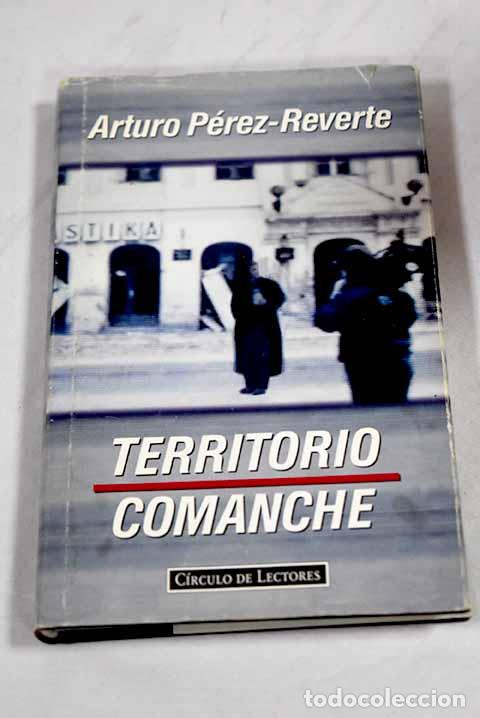 Livres: Territorio comanche: un relato.- P&eacute;rez-Reverte, Arturo