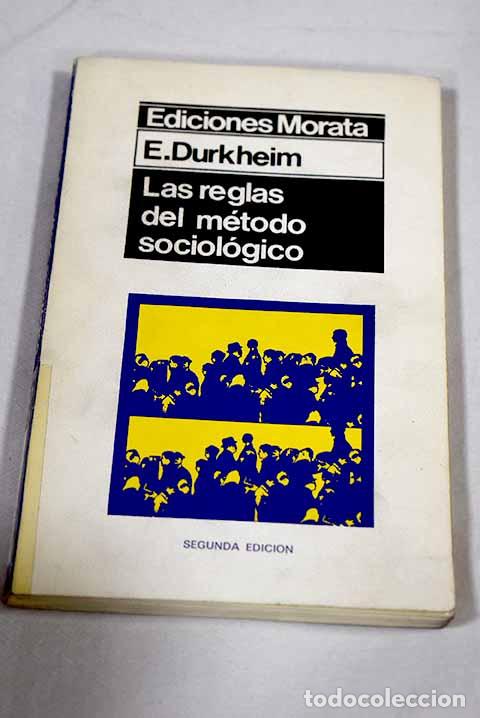 Libri di seconda mano: Las reglas del m&eacute;todo sociol&oacute;gico.- Durkheim, &Eacute;mile