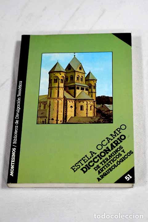 books: Diccionario de t&eacute;rminos art&iacute;sticos y arqueol&oacute;gicos.- Ocampo, Estela