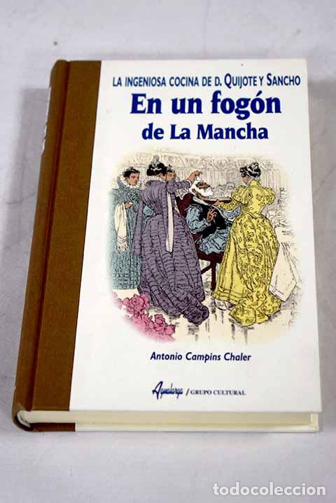 Libri di seconda mano: En un fog&oacute;n de La Mancha: la ingeniosa cocina de D. Quijote y Sancho Panza.- Campins, Antonio
