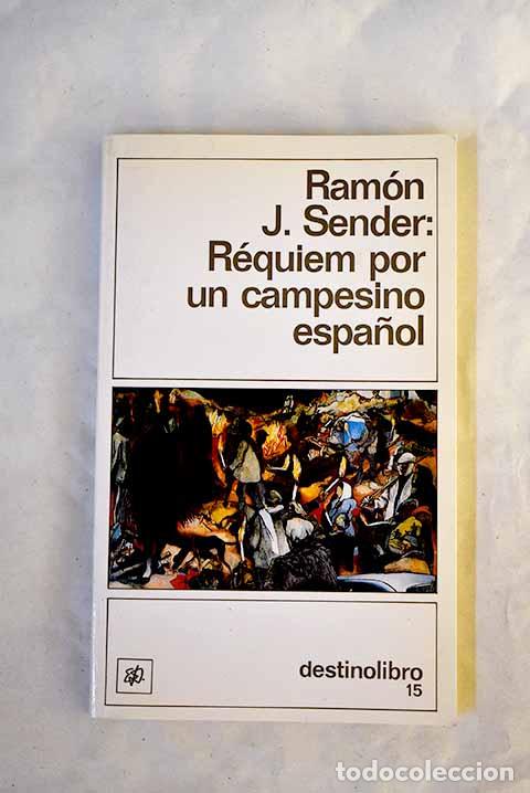 Livros em segunda m&atilde;o: R&eacute;quiem por un campesino espa&ntilde;ol.- Sender, Ram&oacute;n J.