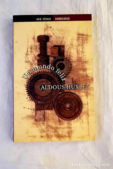 Livres: Un mundo feliz: Huxley, Aldous.- Huxley, Aldous
