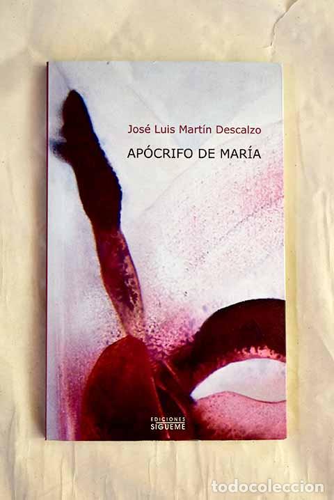 B&uuml;cher: Ap&oacute;crifo de Mar&iacute;a y otros escritos sobre la madre del Se&ntilde;or.- Mart&iacute;n Descalzo, Jos&eacute; Luis
