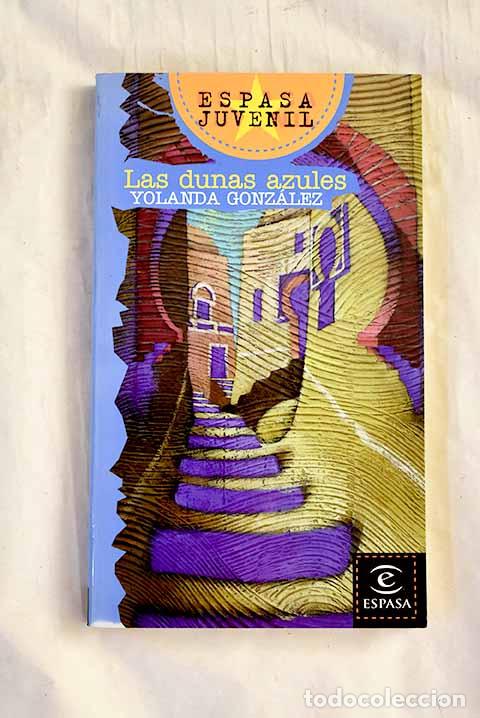 B&uuml;cher: Las dunas azules: Gonz&aacute;lez, Yolanda.- Gonz&aacute;lez, Yolanda