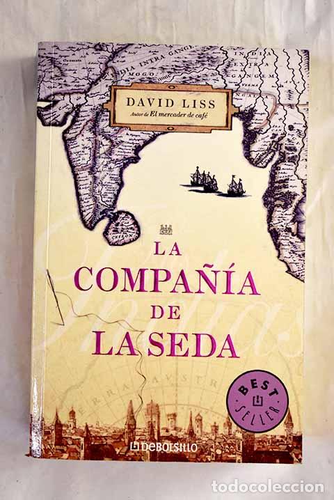 Libros: La compa&ntilde;&iacute;a de la seda.- Liss, David - Foto 1