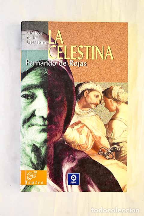 B&uuml;cher: La Celestina : (tragicomedia de Calixto y Melibea).- Rojas, Fernando de