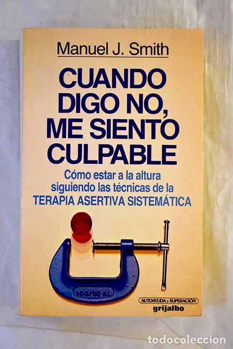 Libros: Cuando digo no, me siento culpable.- Smith, Manuel J. - Foto 1