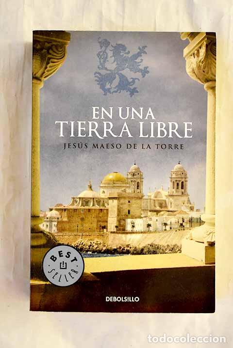 B&uuml;cher: En una tierra libre: Maeso de la Torre, Jes&uacute;s.- Maeso de la Torre, Jes&uacute;s