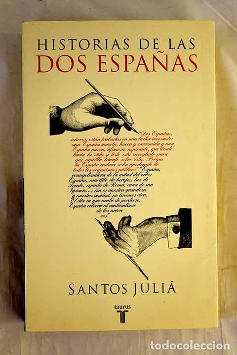 Libri di seconda mano: Historias de las dos Espa&ntilde;as.- Juli&aacute;, Santos