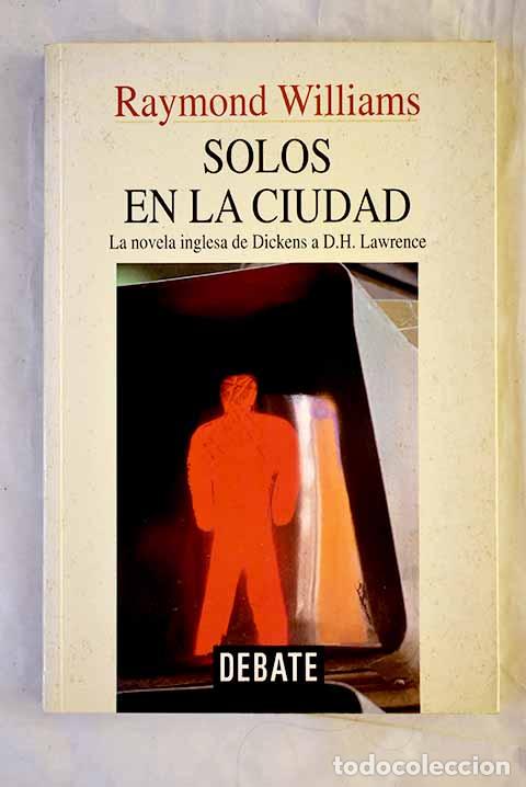 Livros em segunda m&atilde;o: Solos en la ciudad: la novela inglesa de Dickens a D.H. Lawrence.- Williams, Raymond