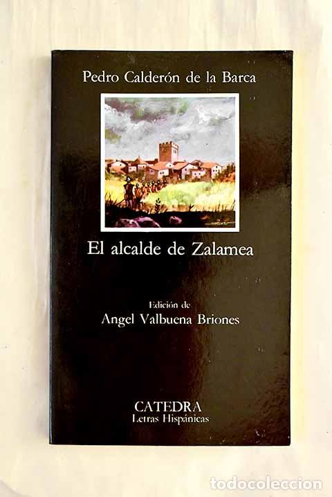 Livres: El garrote m&aacute;s bien dado o El alcalde de Zalamea.- Calder&oacute;n de la Barca, Pedro