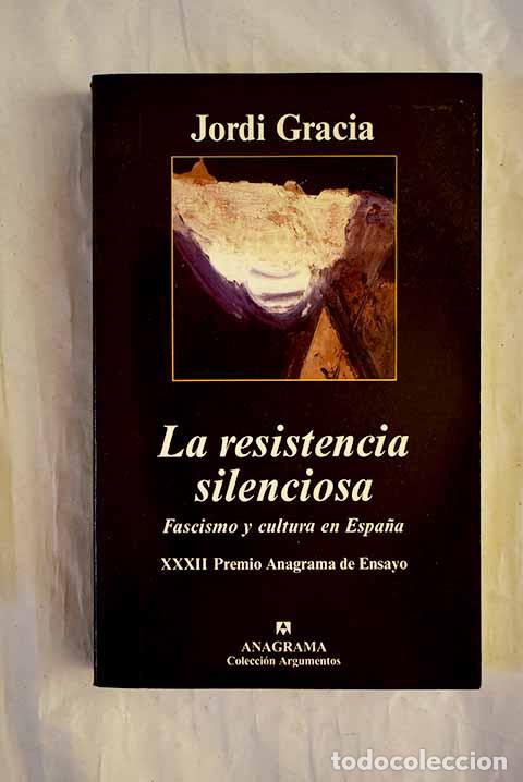 Libros: La resistencia silenciosa.- Gracia, Jordi