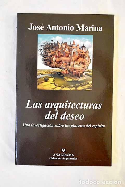 Libri di seconda mano: Las arquitecturas del deseo: una investigaci&oacute;n sobre los placeres del esp&iacute;ritu