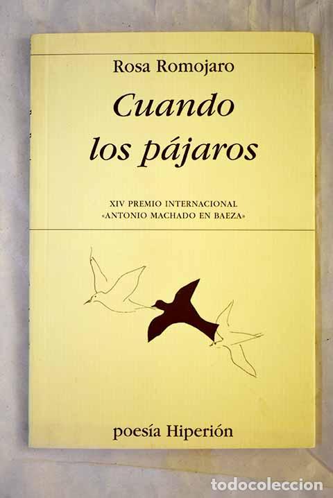 Libros: Cuando los p&aacute;jaros: Romojaro, Rosa.- Romojaro, Rosa - Foto 1