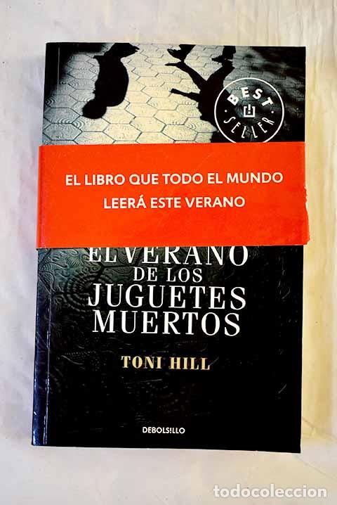 Libri di seconda mano: El verano de los juguetes muertos.- Hill, Toni