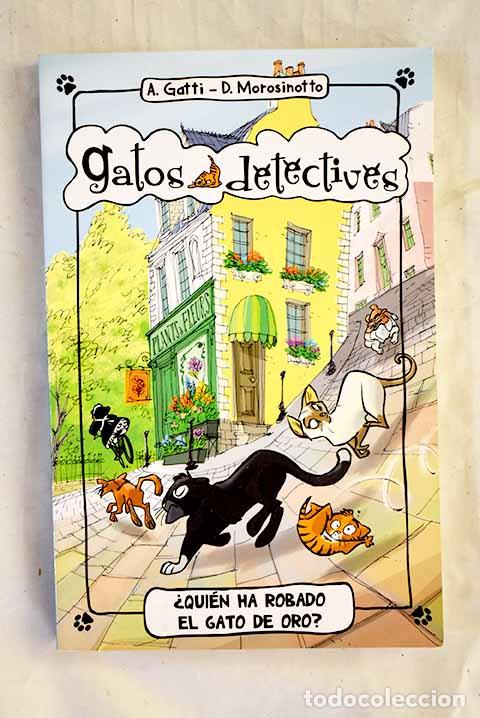 Livres: &iquest;Qui&eacute;n ha robado el gato de oro?.- Gatti, Alessandro